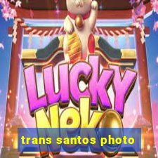 trans santos photo